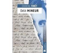 Délit Mineur Chantal Forêt (Auteur)