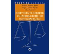 Delitos en el Deporte. Un enfoque jurídico contemporáneo - Alfredo Abadías Selma - Tecnos - ebook (ePub) - Livre