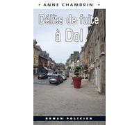 Délits de fuite à Dol - Anne Chambrin - Ouest Et Cie - Poche - Roman