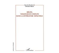 Délits, violence et conflits dans la littérature espagnole - Christian Manso - L'harmattan - broché - Actes