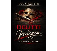 Delitti a Venezia: le nuove indagini