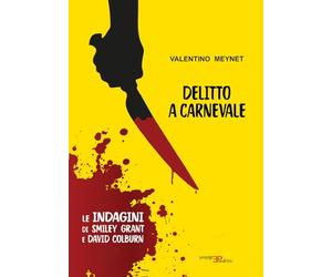 Delitto a Carnevale. Le indagini di Smiley Grant e David Colburn