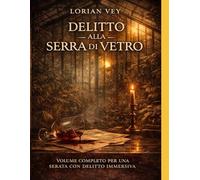 Delitto alla Serra di Vetro: tutto ciò che serve per costruire un’esperienza reale