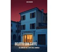 Delitto con Caffè: I Delitti del Caffè dell'Angolo