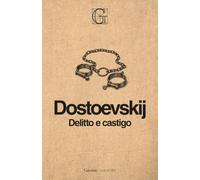 Delitto e castigo. Ediz. Integrale Garzanti
