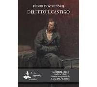 Delitto E Castigo Letto Da Claudio Carini. Audiolibro. Cd Audio Formato Mp3