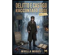 Delitto e Castigo raccontato oggi