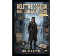 Delitto e Castigo raccontato oggi