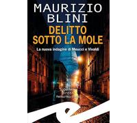Delitto sotto la Mole. La nuova indagine di Meucci e Vivaldi