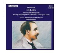 DELIUS: American Rhapsody / Paa Vidderne / Spring Morning by John Hopkins