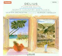 Delius, F. – Florida Suite / North Country Sket – NAXOS