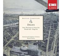 Delius : Florida Suite ; Paris ; Brigg Fair