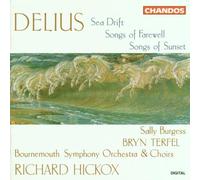 Delius: Sea Drift; Songs of Farewell; Songs of Sunset (2006-09-01)