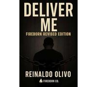 DELIVER ME FIREBORN REVISED EDITION