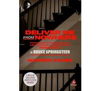 Deliver Me from Nowhere: La historia y creación de Nebraska de Bruce Springsteen