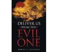Deliver Us From The Evil One