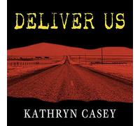 Deliver Us: Three Decades of Murder and Redemption in the Infamous I-45/Texas Killing Fields