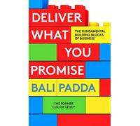 Deliver What You Promise: The Building Blocks of Business