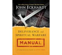 Deliverance and Spiritual Warfare Manual