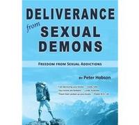 Deliverance from Sexual Demons by Peter Hobson Hobson, Peter (Auteur)
