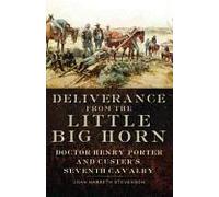 Deliverance From The Little Big Horn