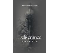 Deliverance Here & Now: Discernment and Casting Out Demons