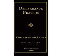 Deliverance Prayers: For Use by the Laity