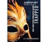 Deliverance Self Help Guide -Jumpstart (Self Help Guide: Deliverance)