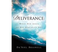 Deliverance: What Did Jesus And His Disciples Do?