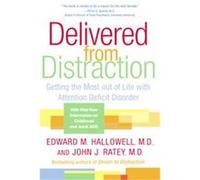 Delivered From Distraction Edward M. Hallowell, John J. Ratey (Auteur)