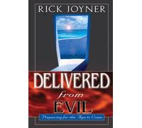 Delivered From Evil: Preparing for the Age to Come