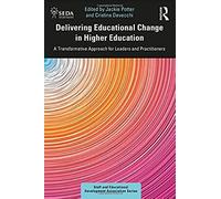 Delivering Educational Change In Higher Education