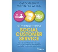 Delivering Effective Social Customer Service by Carolyn Blunt Blunt, Carolyn (Auteur)
