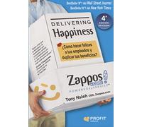 Delivering Happiness: ¿Cómo hacer felices a tus empleados y duplicar tus beneficios?