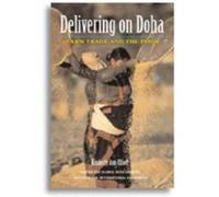 Delivering on Doha Farm Trade and the Poor by Kimberly Ann Elliott Kimberly Ann Elliott (Auteur)