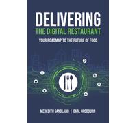 Delivering the Digital Restaurant: Your Roadmap to the Future of Food