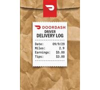 Delivery Driver Log Book: Mileage & Expense Tracker for DoorDash and Gig Drivers: Track Miles, Earnings, Tips, Gas, Hours & Profit | 55-Week Organizer ... Logs & Weekly Summaries (6x9, 100 Pages)