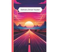 Delivery Driver Mileage And Earnings Tracker, Daily Log for Miles, Fuel Costs, Vehicle Maintenance, Hotspots Full Year Notebook