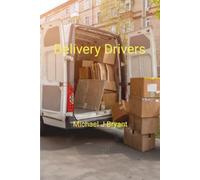 Delivery Drivers: Michael J Bryant