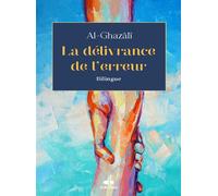 DéLIVRANCE DE L'ERREUR (LA) (P Texte bilingue - Muhammad Ibn Muhammad Abu Hamid L'imam Al-Ghazali - Albouraq - Poche - Livre