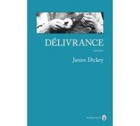 Délivrance James Dickey (Auteur)