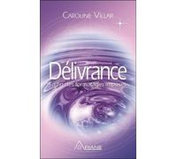 Délivrance - La Fin Des Formatages Imposés