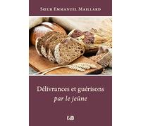 Delivrances et Guerisons par le Jeune