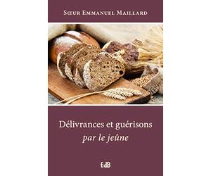 Delivrances et Guerisons par le Jeune