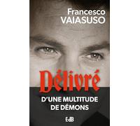 Délivré d'une multitude de démons.