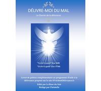 Délivre-moi du Mal: Le Chemin de la délivrance