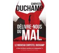 Délivre-nous du mal Chrystel Duchamp (Auteur)