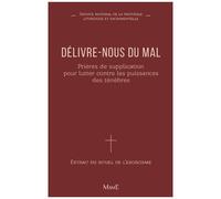 Délivre-Nous Du Mal - Prières De Supplication Pour Lutter Contre Les Puissances Des Ténèbres