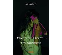 Délivrée, enfin libérée…