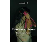 Délivrée, enfin libérée…